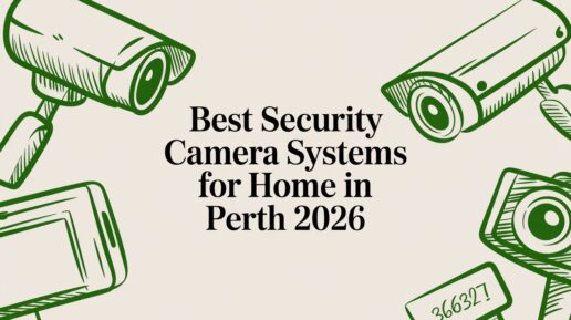 Best Security Camera Systems for Home in Perth 2026