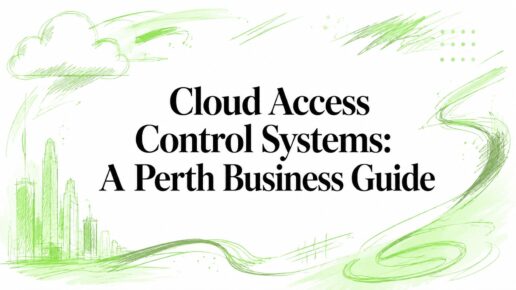 Cloud Access Control Systems: A Perth Business Guide