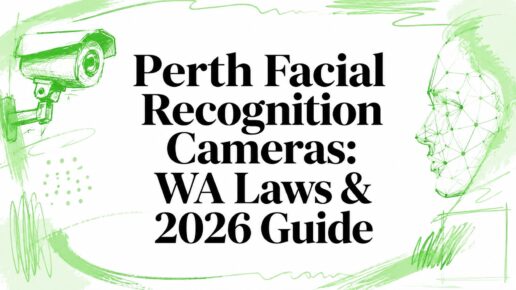 Perth Facial Recognition Cameras: WA Laws & 2026 Guide