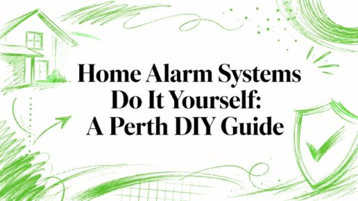 Home Alarm Systems Do It Yourself: A Perth DIY Guide