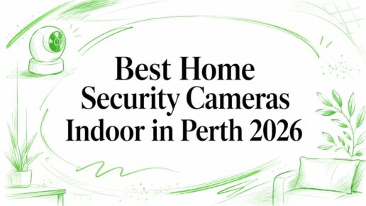 Best Home Security Cameras Indoor in Perth 2026