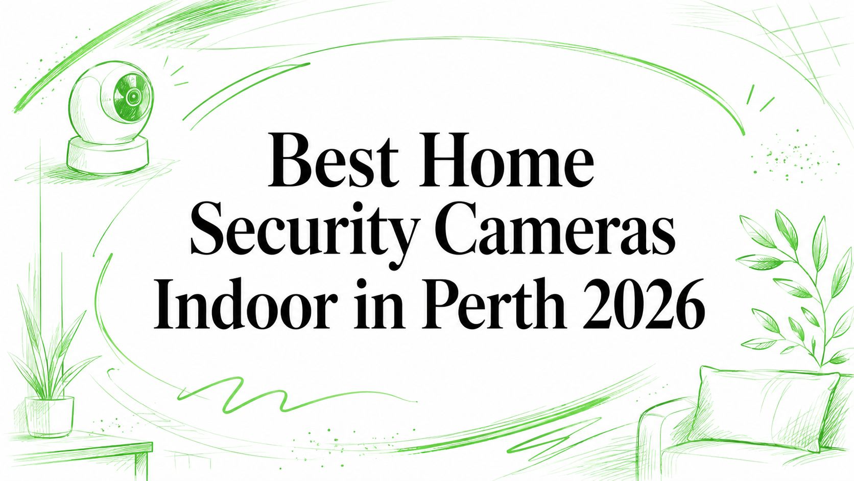 Sec Camera Best Home Security Cameras Indoor in Perth 2026