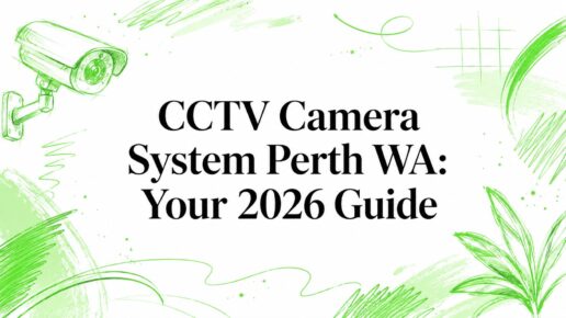 CCTV Camera System Perth WA: Your 2026 Guide