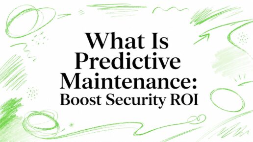 What Is Predictive Maintenance: Boost Security ROI