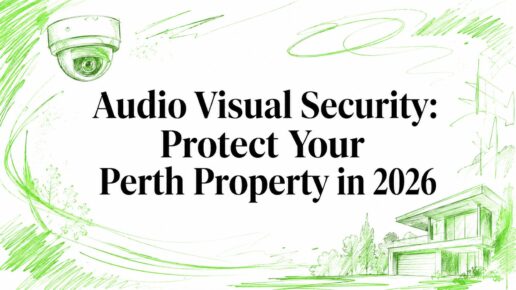 Audio Visual Security: Protect Your Perth Property in 2026