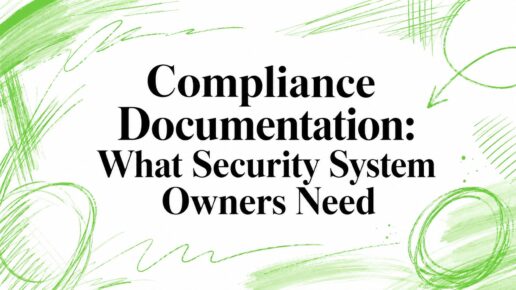 Compliance Documentation: What Security System Owners Need