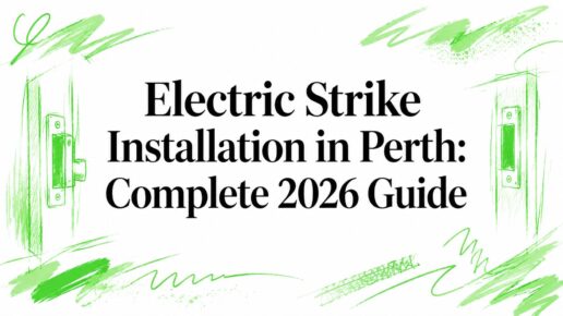 Electric Strike Installation in Perth: Complete 2026 Guide