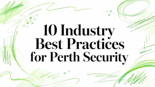 10 Industry Best Practices for Perth Security
