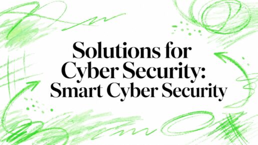 Solutions for Cyber Security: Smart Cyber Security