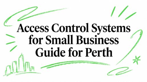 Access Control Systems for Small Business Guide for Perth