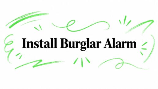 Install Burglar Alarm