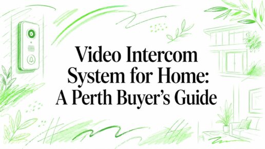 Video Intercom System for Home: A Perth Buyer’s Guide